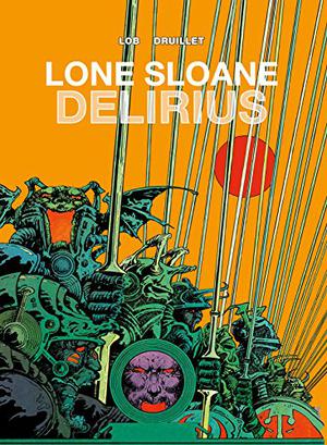 Delirius (Lone Sloane #3)