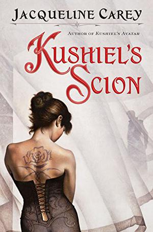 Kushiel's Scion by Jacqueline Carey