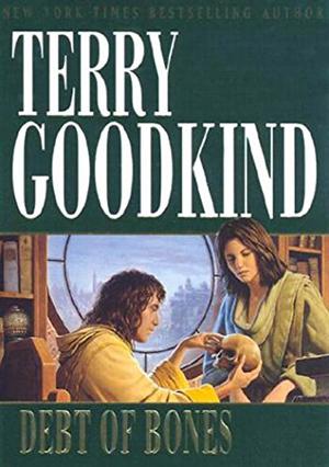 Debt of Bones by Terry Goodkind