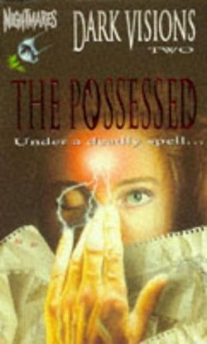 The Possessed (Dark Visions #2)