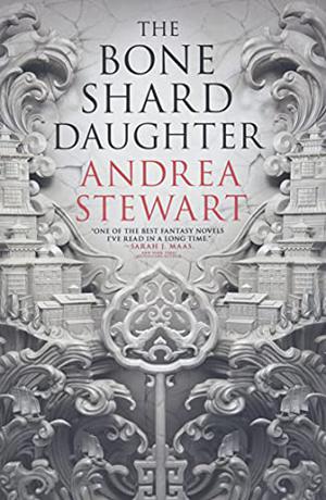The Bone Shard Daughter by Andrea Stewart