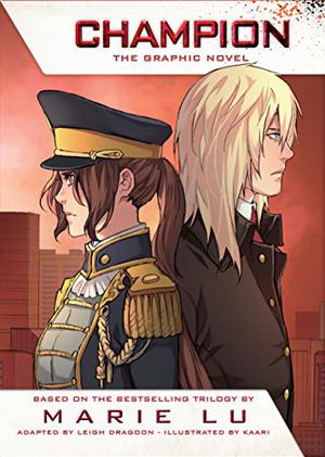 Champion: The Graphic Novel by Marie Lu, Leigh Dragoon