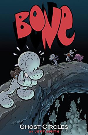 Bone, Vol. 7: Ghost Circles (Bone #7)