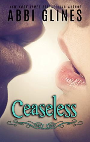 Ceaseless by Abbi Glines