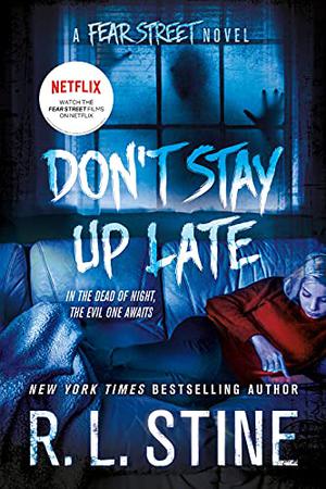 Don't Stay Up Late (Fear Street Relaunch #2)