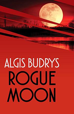 Rogue Moon by Algis Budrys