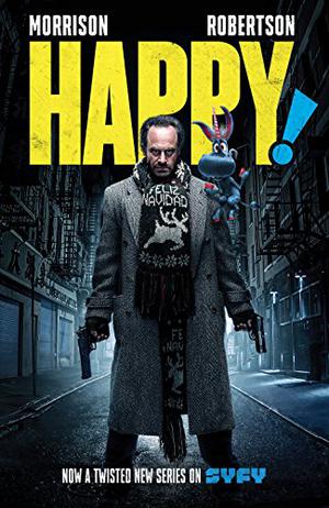 Happy! by Grant Morrison, Darick Robertson