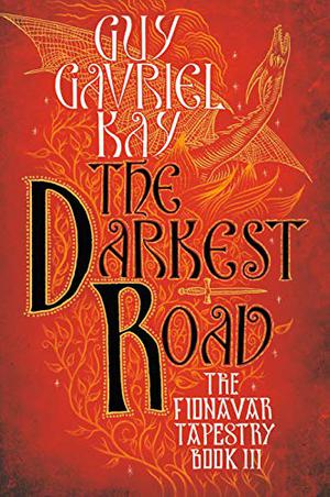 The Darkest Road (The Fionavar Tapestry #3)
