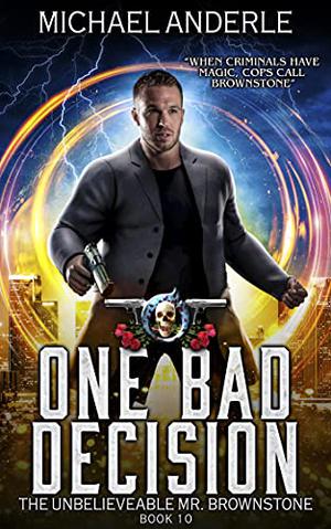One Bad Decision by Michael Anderle