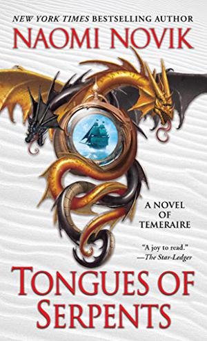 Tongues of Serpents (Temeraire #6)