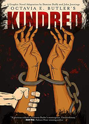 Kindred: A Graphic Novel Adaptation by Damian Duffy, Octavia E. Butler, Nnedi Okorafor
