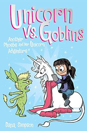 Unicorn vs. Goblins by Dana Simpson