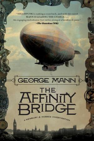 The Affinity Bridge by George Mann
