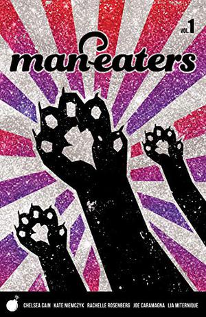 Man-Eaters, Vol. 1 by Chelsea Cain