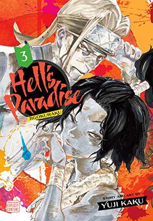 Hell's Paradise: Jigokuraku, Vol. 3 by Yūji Kaku, 賀来ゆうじ
