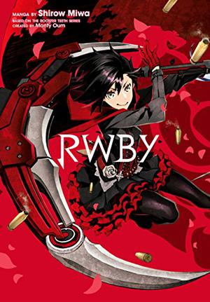 RWBY by Shirow Miwa, Rooster Teeth Productions, Monty Oum