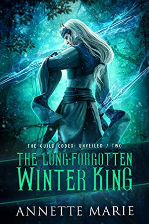 The Long-Forgotten Winter King by Annette Marie