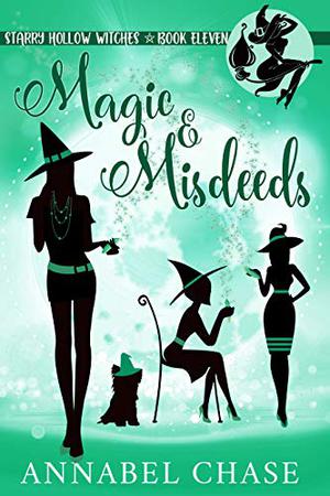 Magic & Misdeeds (Starry Hollow Witches #11)