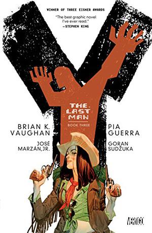 Y - The Last Man - Book Three by Brian K. Vaughan, Pia Guerra, Goran Sudžuka, José Marzán Jr., Clem Robins
