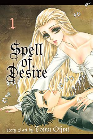 Spell of Desire, Vol. 1 (Majo No Biyaku #1)