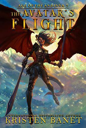 The Avatar's Flight (Age of the Andinna #7)