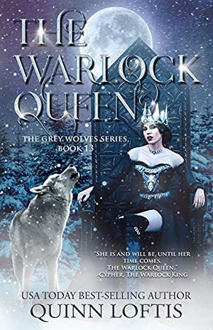 The Warlock Queen (The Grey Wolves #13)