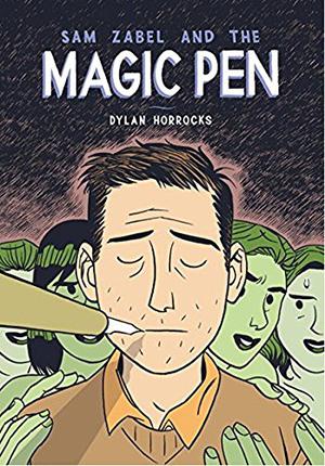 Sam Zabel and the Magic Pen by Dylan Horrocks