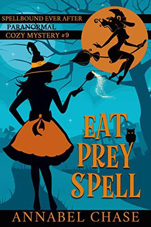 Eat Prey Spell (Spellbound Ever After #9)