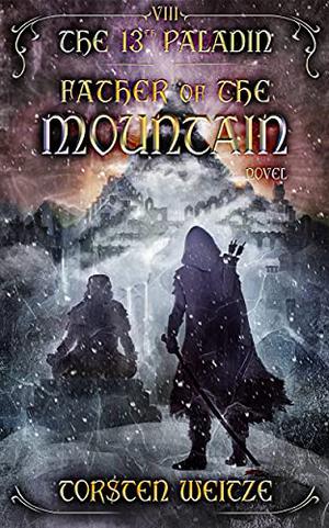 Father of the Mountain: The 13th Paladin (Der 13. Paladin #8)