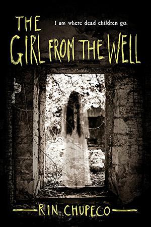 The Girl from the Well (The Girl from the Well #1)