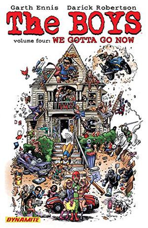 The Boys, Volume 4: We Gotta Go Now by Garth Ennis, Darick Robertson