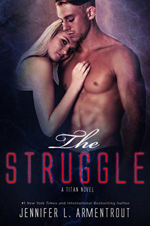 The Struggle by Jennifer L. Armentrout