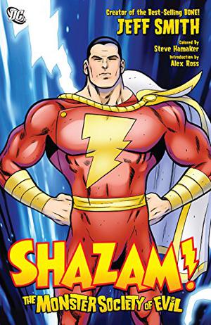 Shazam! The Monster Society of Evil by Jeff Smith, Steve Hamaker