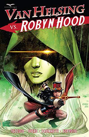 Van Helsing vs Robyn Hood by Ralph Tedesco, Allan Otero