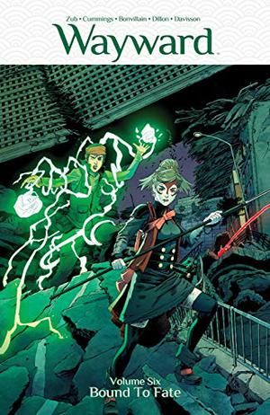 Wayward, Vol. 6: Bound to Fate (Wayward #6)