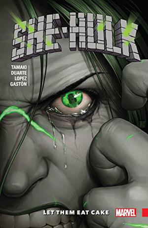 She-Hulk, Volume 2: Let Them Eat Cake (She-Hulk by Mariko Tamaki #2)