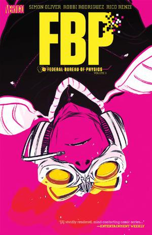 FBP: Federal Bureau of Physics, Vol. 1: The Paradigm Shift by Simon Oliver