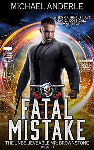 Fatal Mistake by Michael Anderle