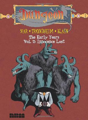 Dungeon: The Early Years - Vol. 2: Innocence Lost by Joann Sfar, Lewis Trondheim