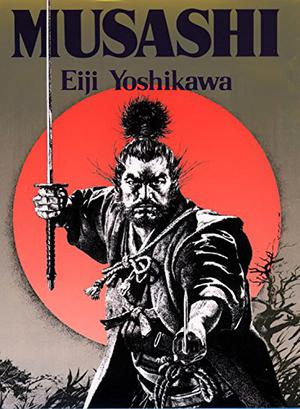 Musashi by Eiji Yoshikawa, Edwin O. Reischauer