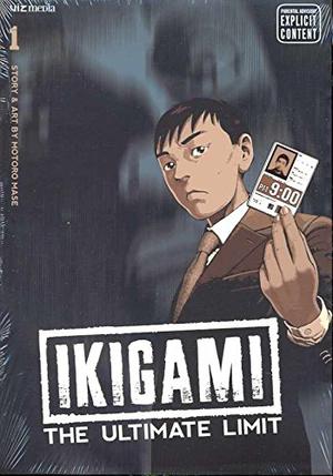 Ikigami: The Ultimate Limit, Volume 1 (Ikigami #1)