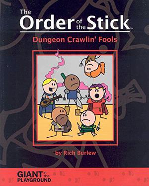 Dungeon Crawlin' Fools (The Order of the Stick #1)