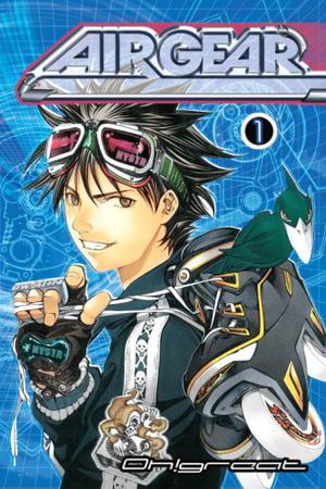 Air Gear, Vol. 1 by Oh! Great