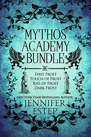 Mythos Academy Bundle: First Frost / Touch of Frost / Kiss of Frost / Dark Frost (Mythos Academy #0.5-3)