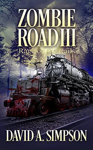 Rage on the Rails by David A. Simpson