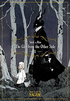 The Girl from the Other Side: Siúil, A Rún, Vol. 1 (とつくにの少女 / Totsukuni no shōjo #1)