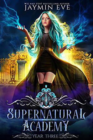 Supernatural Academy: Year Three (Supernatural Academy #3)
