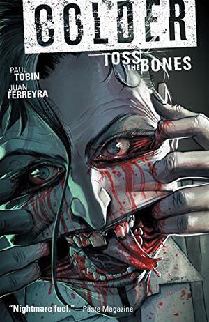 Colder, Vol. 3: Toss the Bones (Colder Collected Editions #3)