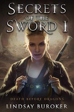 Secrets of the Sword I (Death Before Dragons #7)