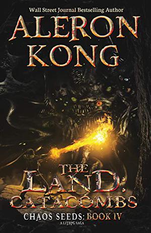 The Land: Catacombs by Aleron Kong, Nick Podehl